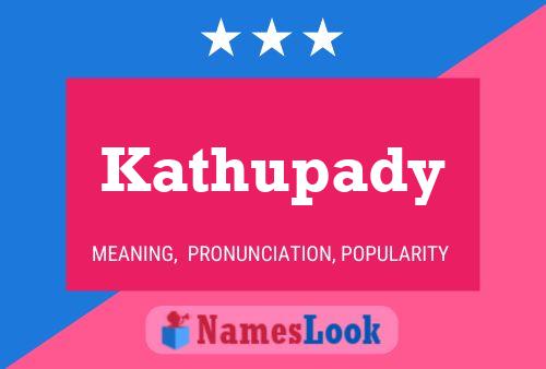 Kathupady Name Poster