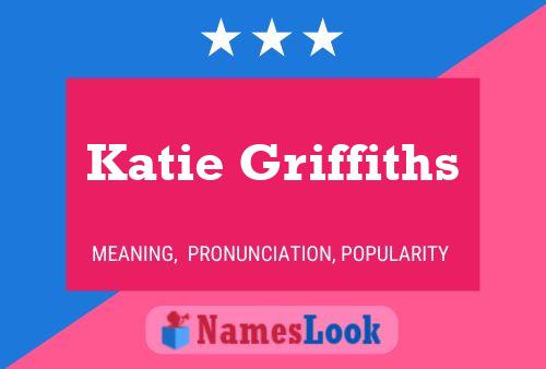 Katie Griffiths Name Poster