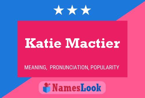 Katie Mactier Name Poster