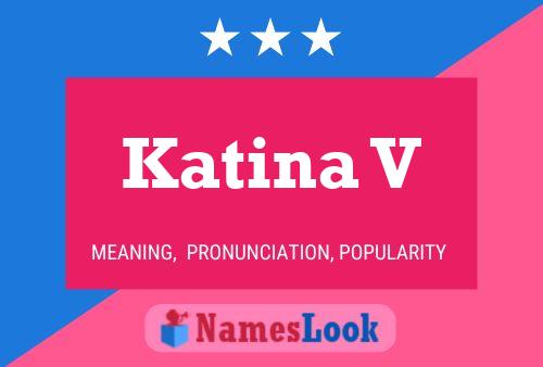 Katina V Name Poster