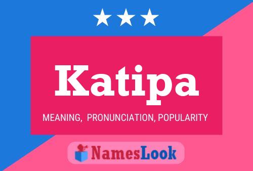 Katipa Name Poster