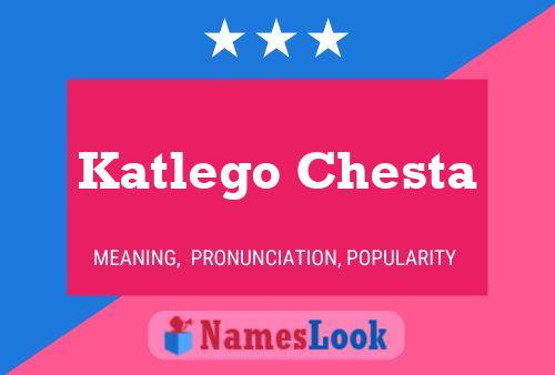 Katlego Chesta Name Poster