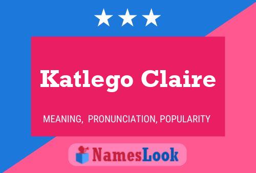 Katlego Claire Name Poster