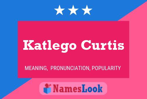 Katlego Curtis Name Poster