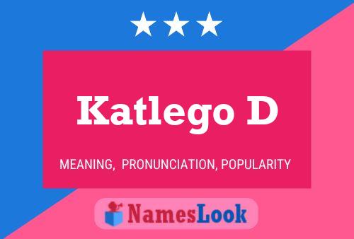 Katlego D Name Poster