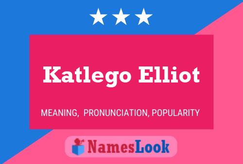 Katlego Elliot Name Poster