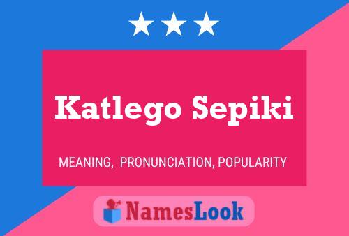 Katlego Sepiki Name Poster