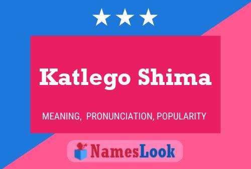 Katlego Shima Name Poster