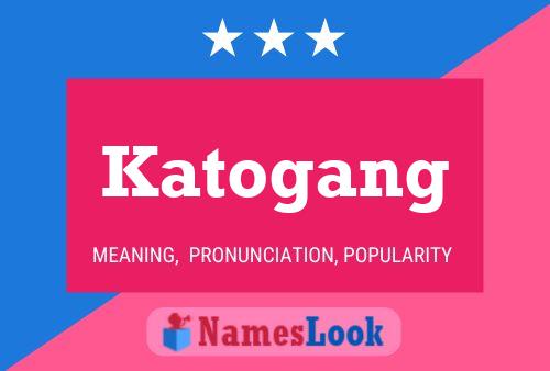 Katogang Name Poster