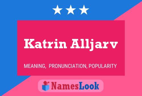 Katrin Alljarv Name Poster