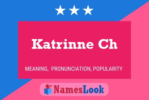 Katrinne Ch Name Poster