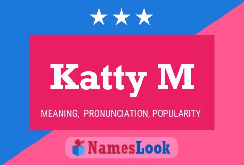 Katty M Name Poster