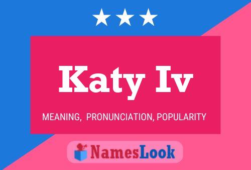 Katy Iv Name Poster