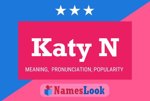 Katy N Name Poster