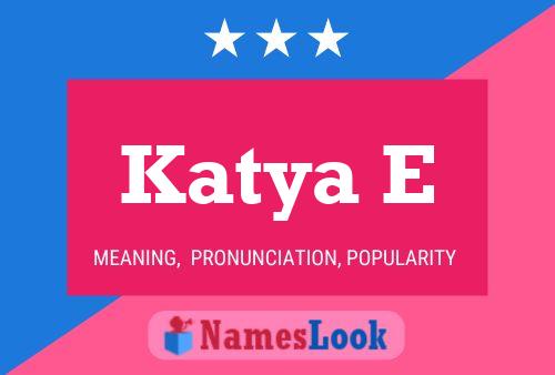 Katya E Name Poster