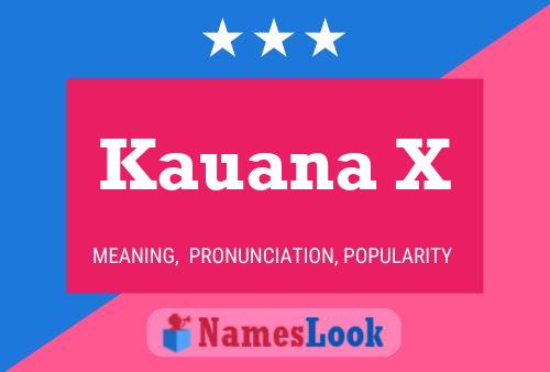 Kauana X Name Poster