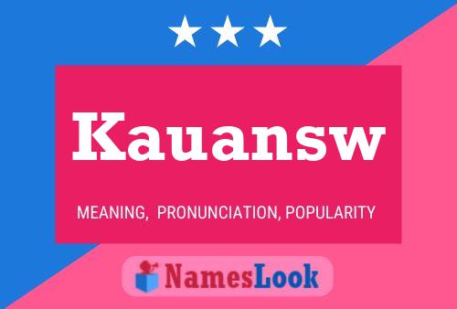 Kauansw Name Poster