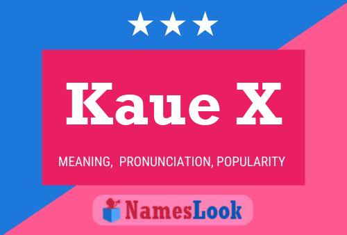 Kaue X Name Poster