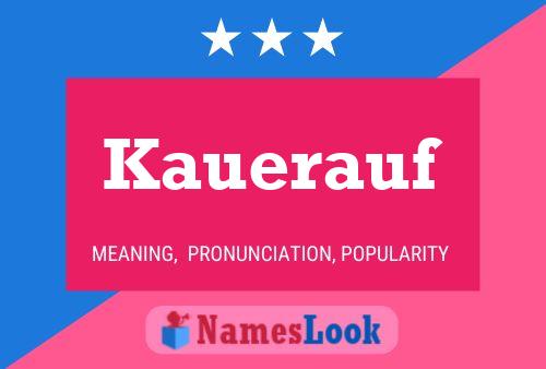 Kauerauf Name Poster