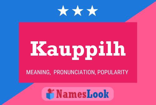 Kauppilh Name Poster