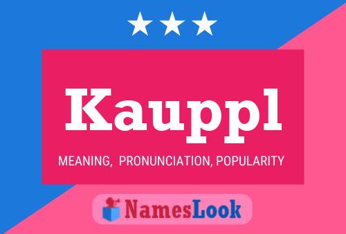 Kauppl Name Poster