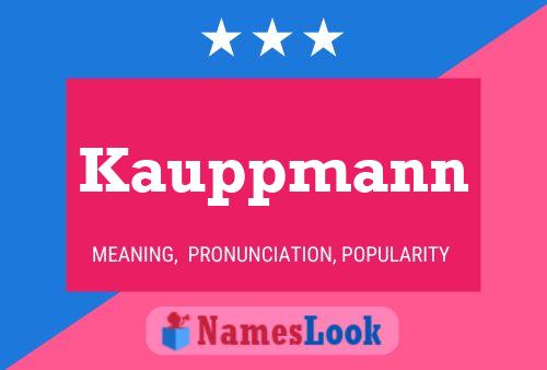 Kauppmann Name Poster