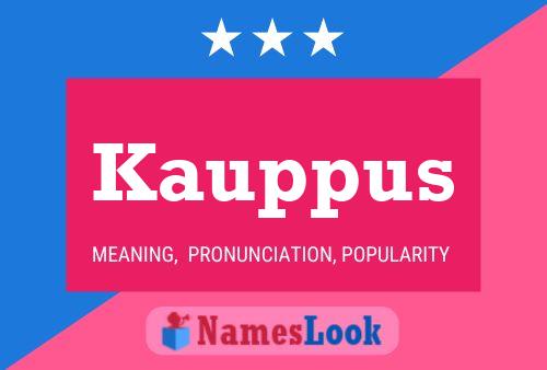 Kauppus Name Poster