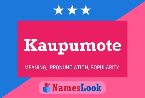 Kaupumote Name Poster