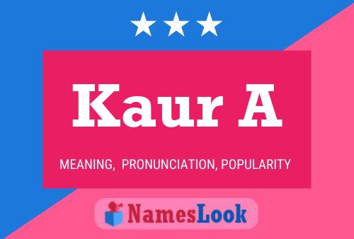 Kaur A Name Poster