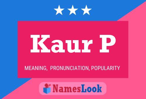 Kaur P Name Poster