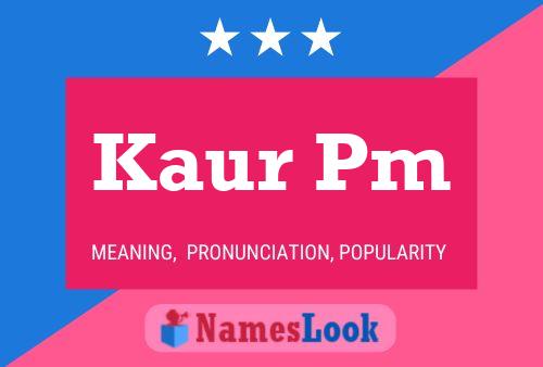 Kaur Pm Name Poster