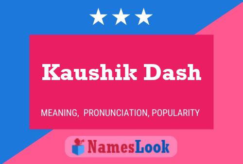 Kaushik Dash Name Poster