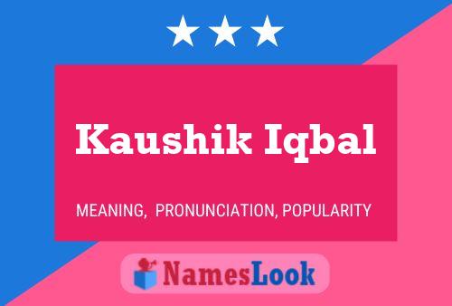 Kaushik Iqbal Name Poster