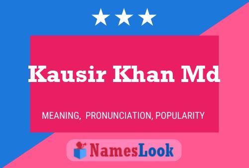 Kausir Khan Md Name Poster