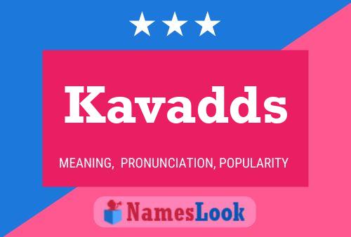 Kavadds Name Poster