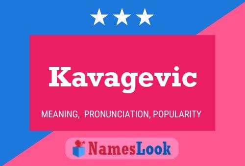 Kavagevic Name Poster