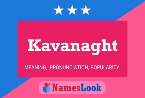 Kavanaght Name Poster