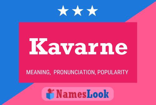 Kavarne Name Poster