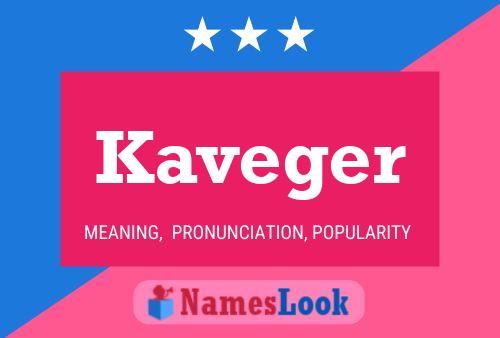 Kaveger Name Poster