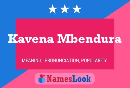 Kavena Mbendura Name Poster