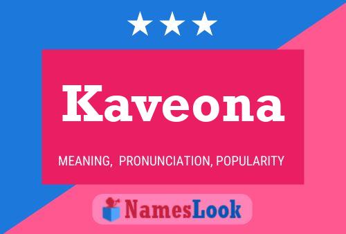 Kaveona Name Poster