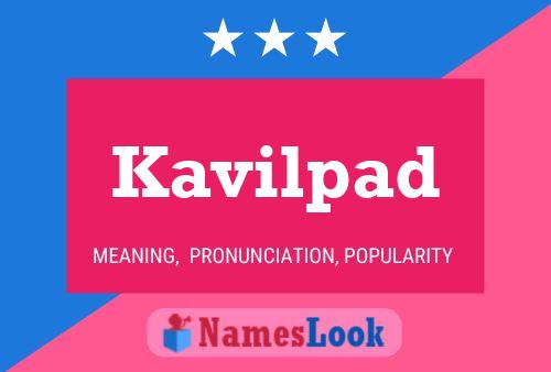 Kavilpad Name Poster