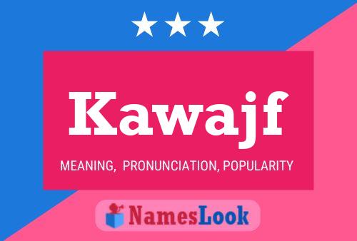 Kawajf Name Poster