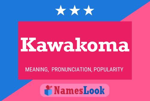 Kawakoma Name Poster