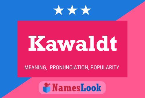 Kawaldt Name Poster