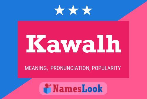 Kawalh Name Poster