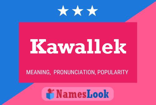 Kawallek Name Poster