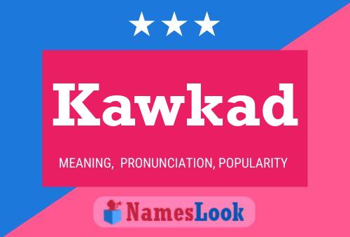 Kawkad Name Poster