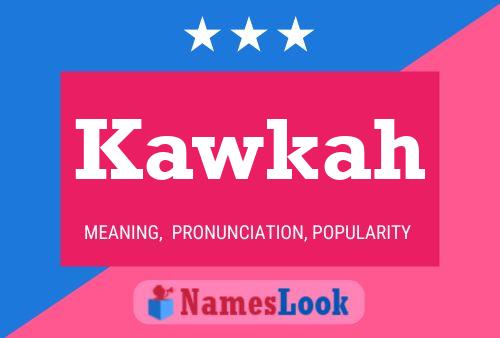 Kawkah Name Poster