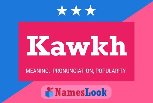 Kawkh Name Poster